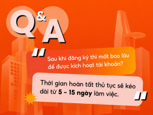 Sau khi đăng ký, thời gian hoàn tất thủ tục sẽ kéo dài trong khoảng 5 – 15 ngày