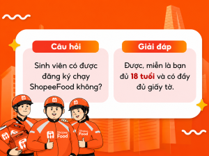 Sinh viên có thể đăng ký chạy ShopeeFood, miễn là bạn đủ 18 tuổi và có đầy đủ giấy tờ